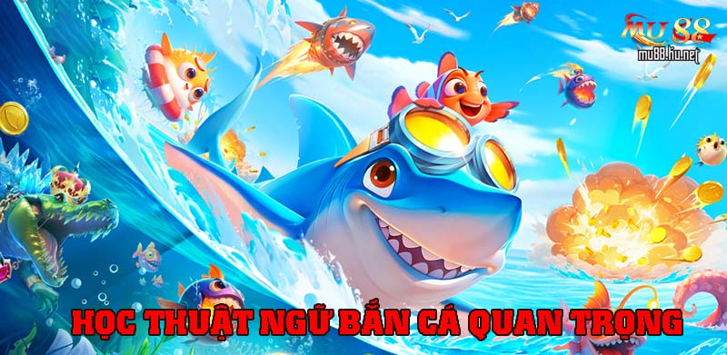Học các thuật ngữ quan trọng trong game